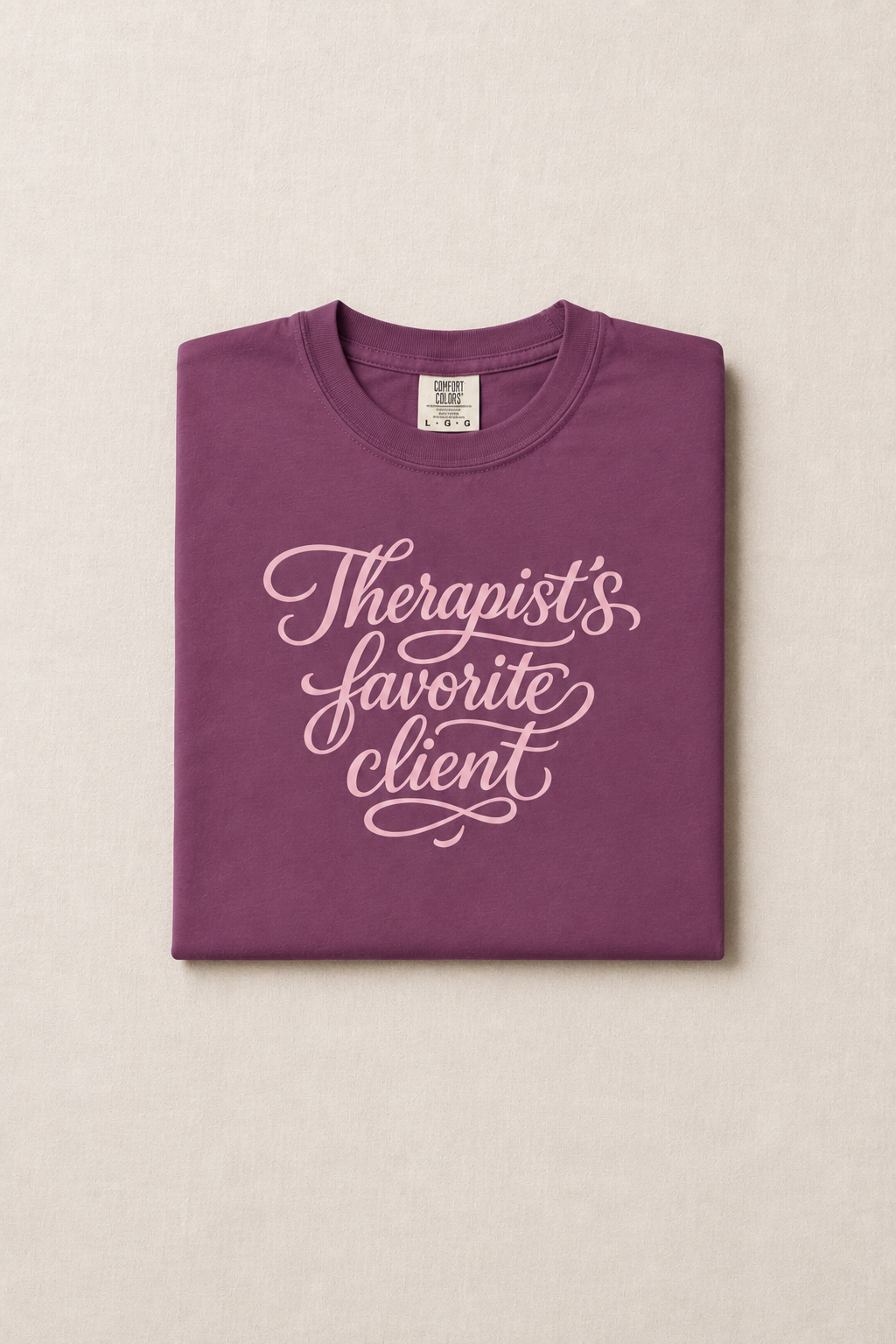 Therapist's Favorite Client - Unisex Garment-Dyed T-shirt