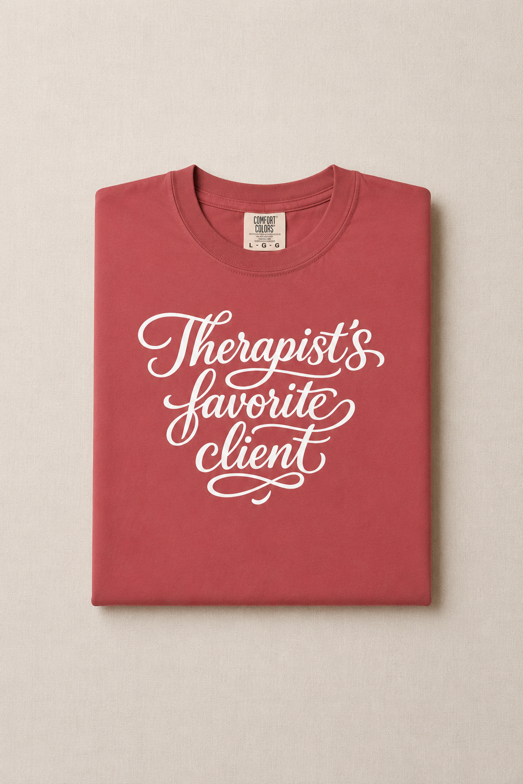 Therapist's Favorite Client - Unisex Garment-Dyed T-shirt
