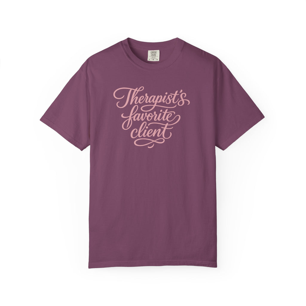 Therapist's Favorite Client - Unisex Garment-Dyed T-shirt