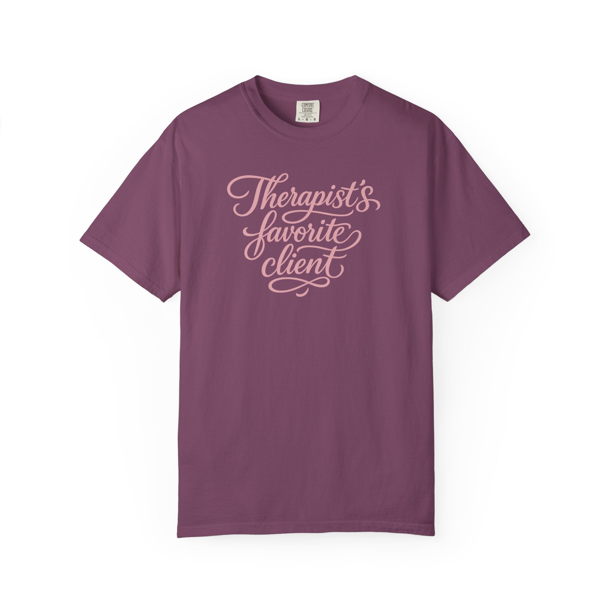 Therapist's Favorite Client - Unisex Garment-Dyed T-shirt