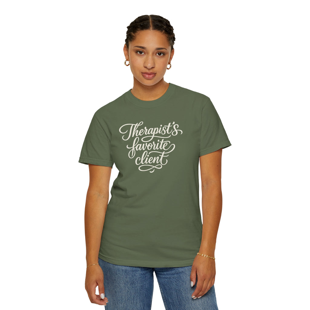 Therapist's Favorite Client - Unisex Garment-Dyed T-shirt