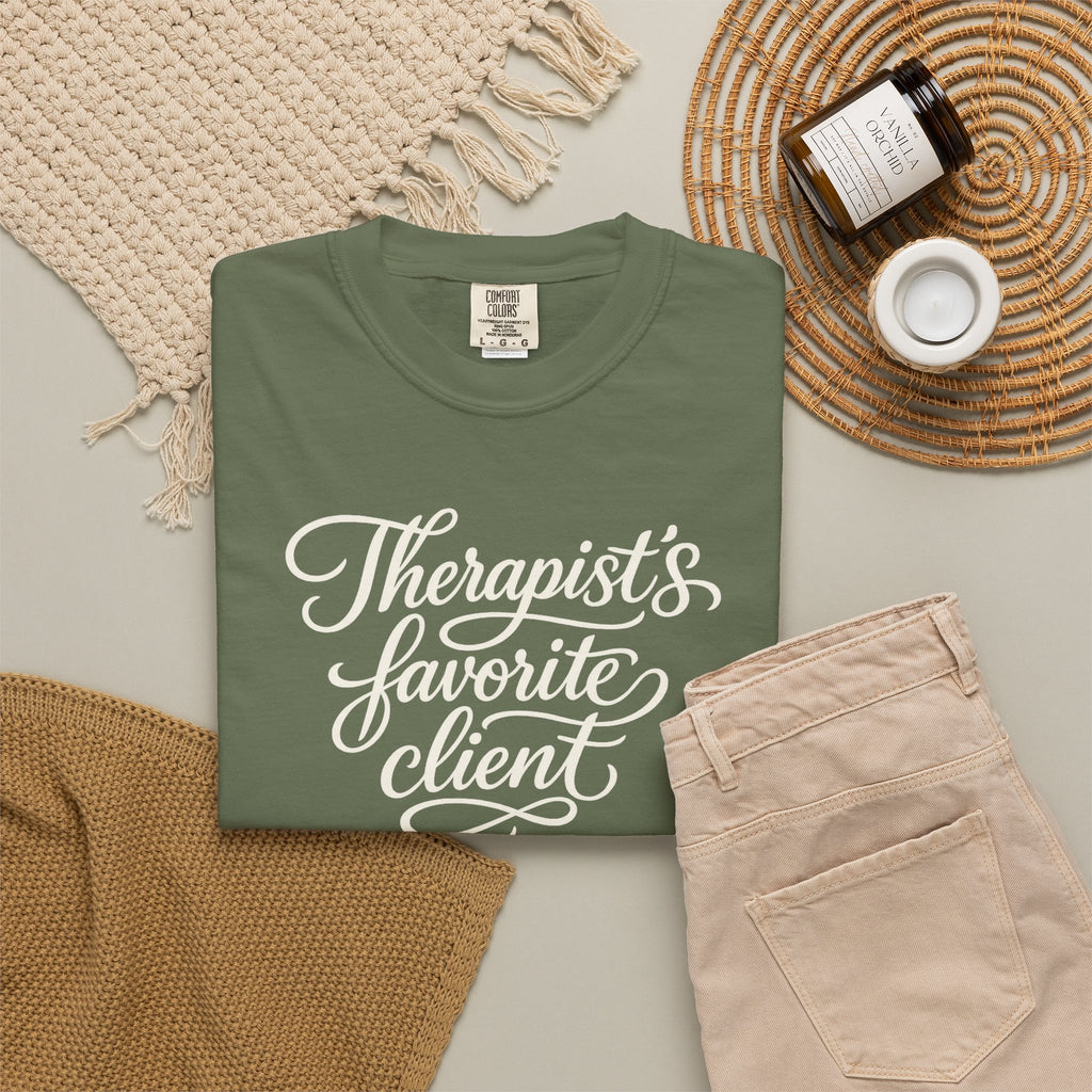 Therapist's Favorite Client - Unisex Garment-Dyed T-shirt