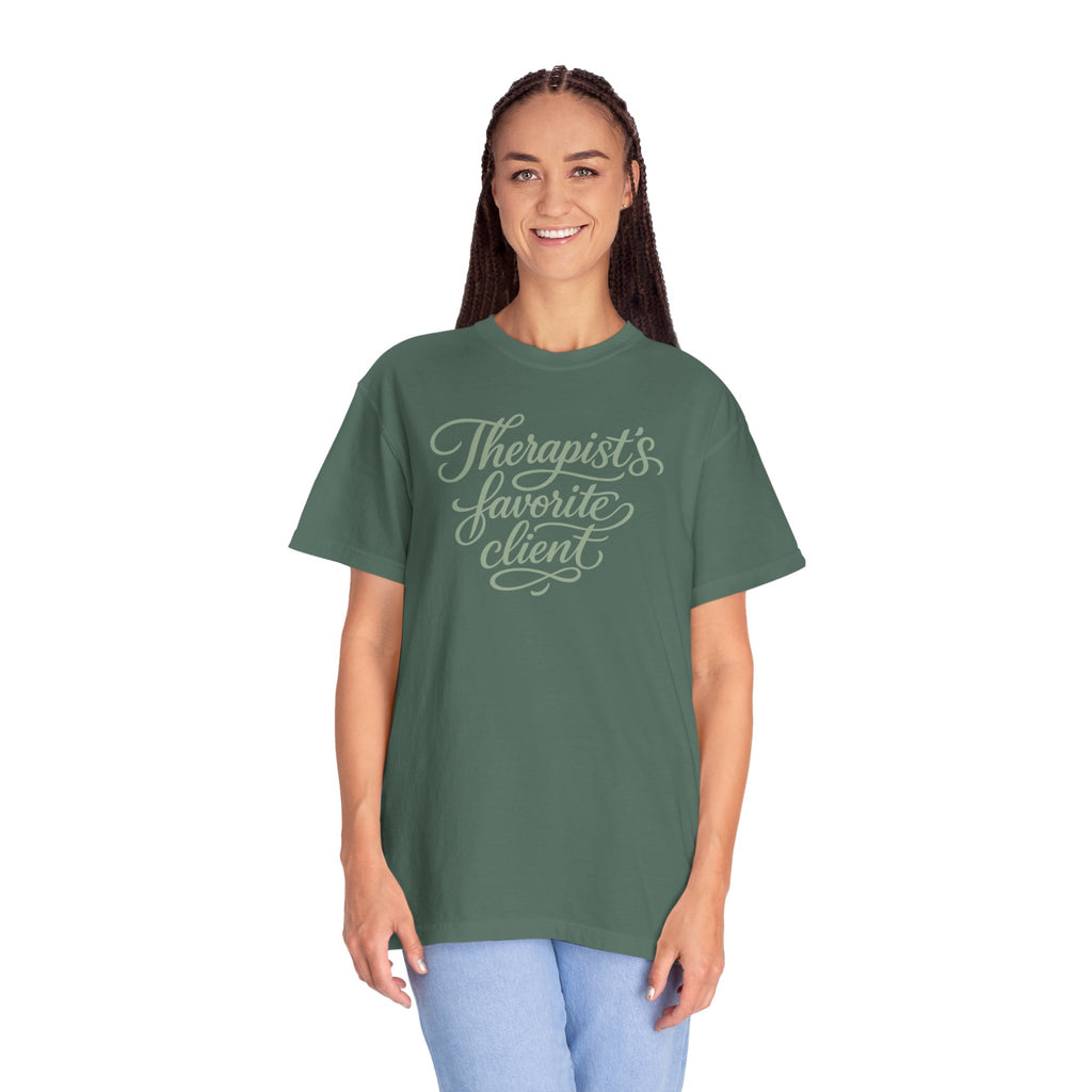 Therapist's Favorite Client - Unisex Garment-Dyed T-shirt