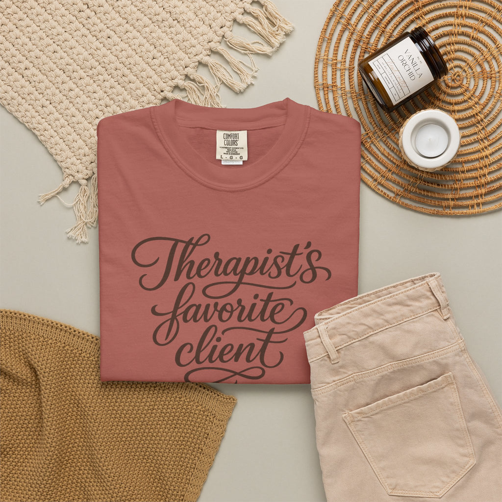 Therapist's Favorite Client - Unisex Garment-Dyed T-shirt