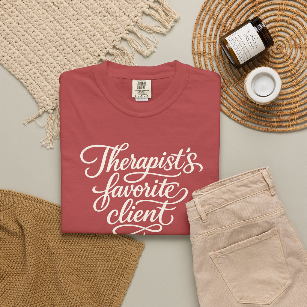 Therapist's Favorite Client - Unisex Garment-Dyed T-shirt