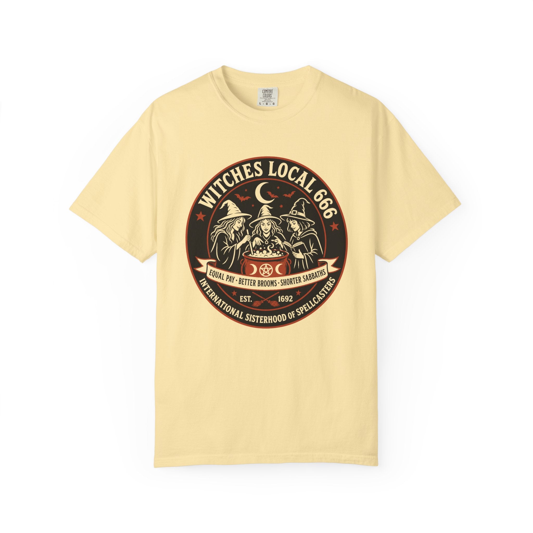 Witches Local 666 — International Sisterhood of Spellcasters Tee | 2026 | Unisex Garment-Dyed T-shirt